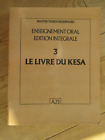 Maitre Taisen Deshimaru Enseignement Oral Le Livre Du Kesa 3 Edition Integrale
