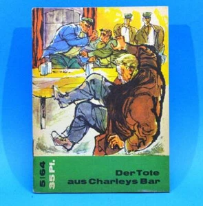 Kleine Jugendreihe 5/1964 DDR | Der Tote aus Charleys Bar | Hans von Oettingen - Imagen 1 de 1