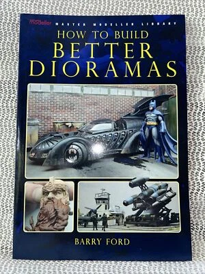 How to build better  DIORAMAS By Barry Ford BRAND NEW - Image 1 of 4