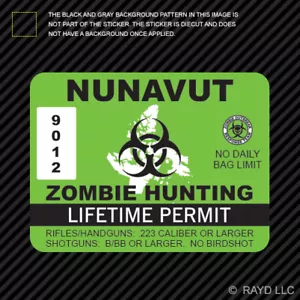 Nunavut Zombie Hunting Permit Sticker Decal Self Adhesive Vinyl Canada nu - Picture 1 of 1
