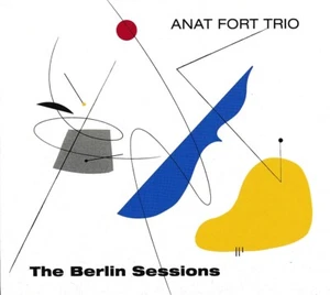 Anat Fort Trio: The Berlin Sessions - Foto 1 di 2