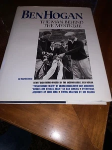 BEN HOGAN THE MAN BEHIND THE MYSTIQUE MARTIN DAVIS 2002 1ST EDITION SIGNED BOOK - Picture 1 of 8