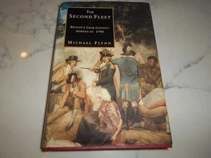 The Second Fleet: Britain's Grim Convict Armada of 1790. M Flynn SIGNED Ltd Ed - Picture 1 of 11