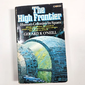 The High Frontier Gerard O'Neill Vtg 1978 PB Human Colonies In Space Science - Picture 1 of 15