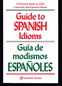 RAYMOND PIERSON GUIDE TO SPANISH IDIOMS VERY GOOD - Picture 1 of 1
