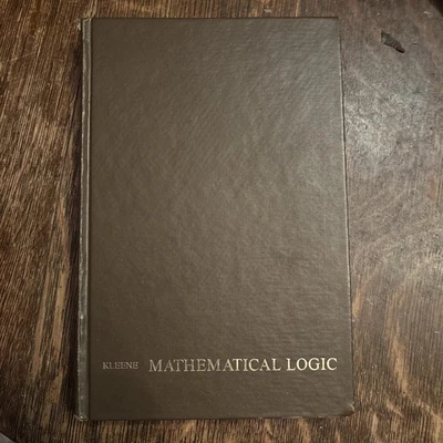 Mathematical Logic by Stephen Cole Kleene 1967 HC/Vintage - Image 1 of 4