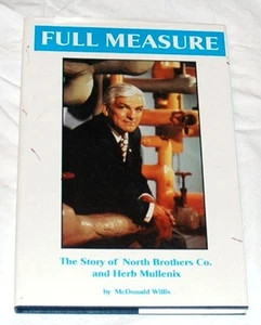 Full Measure: The Story of North Brothers Co. and Herb Mullenix by Willis Signed - Imagen 1 de 2