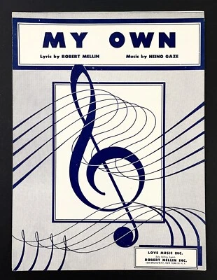 My Own 1955 Vintage Sheet Music Piano Vocal Robert Mellin Heino Gaze Love Ballad - Image 1 of 3