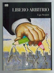 Ugo Sestieri - Libero Arbitrio - Casini Editore 2005 - Picture 1 of 1