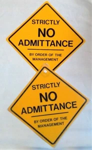 Australian Novelty Signs - No Admittance - 15 x 15 ( 2 signs ) - Picture 1 of 1