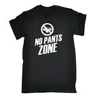 No Pants Zone - Mens Funny Novelty Gift Tee Top Shirts T Shirt T-Shirt Tshirts