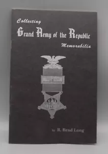 Sammeln Grand Army Of The Republic Memorabilia Booklet 1992 R Brad Long - Bild 1 von 13