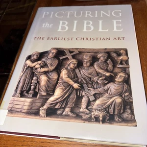 Picturing the Bible: The Earliest Christian Art by Jeffrey Spier 2007 Ex-Library - Picture 1 of 9