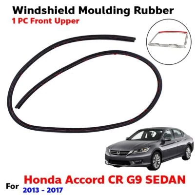 Front Upper Windshield Seal Weatherstrip Fits Honda Accord G9 CR Sedan 2013-17 - Image 1 of 4