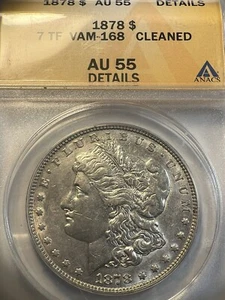 1878 7TF Morgan Silver Dollar - ANACS AU 55 Details VAM 168 - Picture 1 of 5