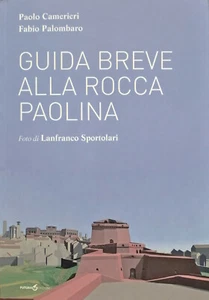 (Perugia) Camerieri, Palombaro GUIDA BREVE ALLA ROCCA PAOLINA 2017 - Foto 1 di 1