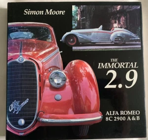 Alfa Romeo 8C 2900 A & B The Immortal 2.9 Simon Moore Book - Imagen 1 de 12