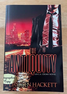 The Antiquity: An L.A. Crime Novel by Darren Hackett (Autographed Copy) - Picture 1 of 6