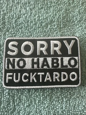 LONEWOLF1852 SORRY NO HABLO FUCKTARDO American Hook & Loop Morale Patch