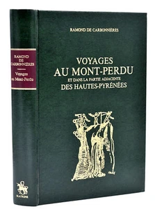 Ramond de Carbonnières : VOYAGES AU MONT-PERDU & HAUTES-PYRENEES. Slatkine 1978 - Bild 1 von 2