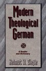 Modern Theological German: A Reader and Dictionary [Sociology of Education]