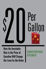 $20 Per Gallon: How The Inevitable ..., Steiner, Christ