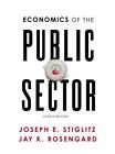 ECONOMICS OF THE PUBLIC SECTOR (FOURTH EDITION) By Joseph E. Stiglitz & Jay K.