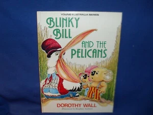 BLINKY BILL AND THE PELICANS - DOROTHY ALL - STEPHEN AXELSON - HC - Picture 1 of 3