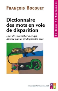 Dictionnaire des mots en voie de disparition par François Bocquet (2011) - Imagen 1 de 1