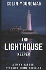 The Lighthouse Keeper: A DC Ryan Jarrod Tyneside c by Youngman, Colin B08P3T7KSN