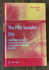 The Post Socialist City 2007 Urban Form and Space Transformation Europe A-1 - Picture 1 of 18