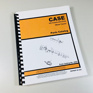 Case 430 Ck 430Ck Wheel Tractor Parts Manual Catalog Assembly Exploded Views
