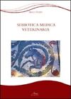 Libri Marco Bizzeti - Semeiotica Medica Veterinaria