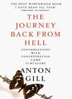 Die Reise zurück aus der Hölle: Erinnerungen an KZ-Überlebende, Anton Gill