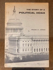 The Story of a Political Hoax(elected with a false background) by Frank H. Jonas - Picture 1 of 1