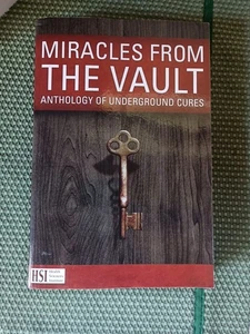 Miracles from the Vault; Anthology of Underground Cures HSI Alternative Medicine - Picture 1 of 3