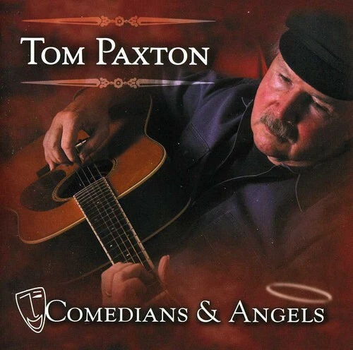 Comedians and Angels by Paxton, Tom (CD, 2008)