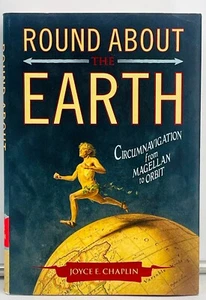 Round About the Earth: Magellan to Orbit by Chaplin - First Edition Near Fine - Picture 1 of 9