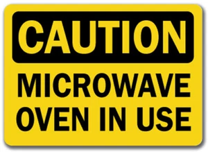Caution Sign - Microwave In Use - 10" x 14" OSHA Safety Sign - Picture 1 of 1