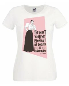 Damen-T-Shirt Emma Goldman Das gewalttätigste Element der Gesellschaft ist Ignoranz - Bild 1 von 8