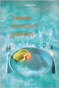 Thermomix -- Kochbuch -- Varoma himmlisch genießen -- Lg/MG -- - Bild 1 von 4