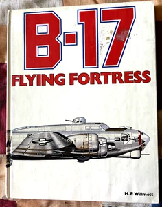 B-17 Flying Fortress H.P. Willmott 1980 hardcover - Picture 1 of 2
