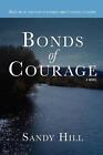 Bonds Of Courage: Based On The True Story Of A Pioneer Family's Struggle To Surv