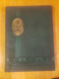 1930 EL SOMBRERO MAIN AVENUE HIGH SCHOOL YEARBOOK SAN ANTONIO TEXAS - Picture 1 of 2