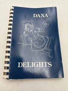 Dana Hall School Wellesley Mass. Dana Delights Spiral Cookbook 1981 RARE Vntg - Picture 1 of 15