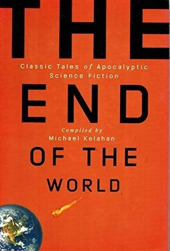 The End of the World: Classic Tales of Apocalpytic Science Fiction - GOOD - Image 1 of 1