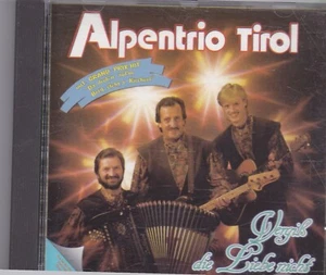 Alpentrio Tirol-Vergiss Die Liebe Nicht cd album - Bild 1 von 1