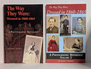 THE WAY THEY WERE Dressed in 1860-1865 Vol 1 & 2 Donna Abraham Clothing Costumes - Picture 1 of 5