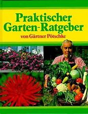 Praktischer Garten-Ratgeber von Gärtner Pötschke von Pöt... | Buch | Zustand gut
