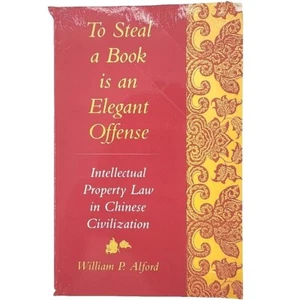 To Steal a Book Is an Elegant Offense By William P Alford 2004 Paperback Book - Bild 1 von 24